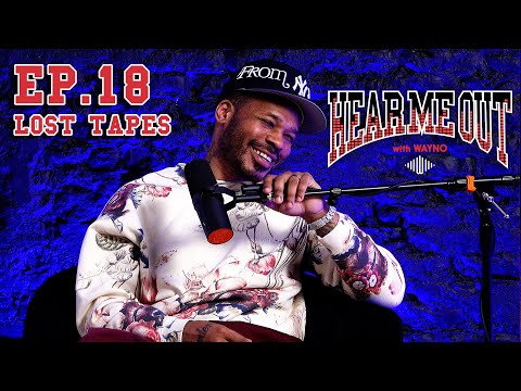 Ep.18 - Lost Tapes - Hear Me Out With Wayno