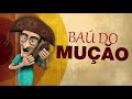 Baú do Mução #01