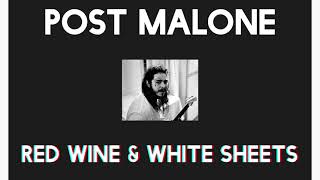 Post Malone - Red Wine &amp; White Sheets (Slowed + Reverb)