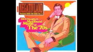 Over the Edge vol. 4:  Dick Vaughn's Moribund Music of the 70s (excerpt)