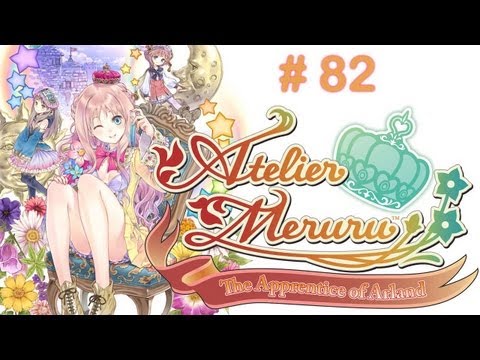 Atelier Meruru: The Apprentice of Arland - メルルのアトリエ～アーランドの錬金術士3～ - Part 82