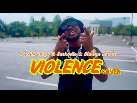Archipalago - Violence Freestyle ft Sarkodie & Kweku Smoke (Visualizer)