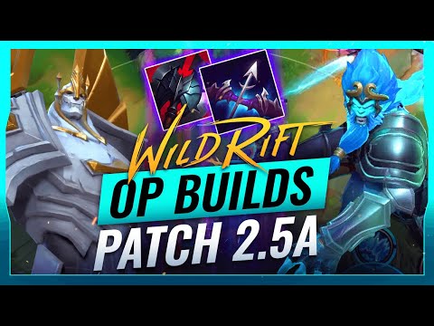 OP BUILDS PATCH 2.5A - Wild Rift (LoL Mobile)