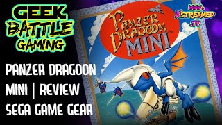 Panzer Dragoon Mini | Sega Game Gear Review | Geek Battle Gaming