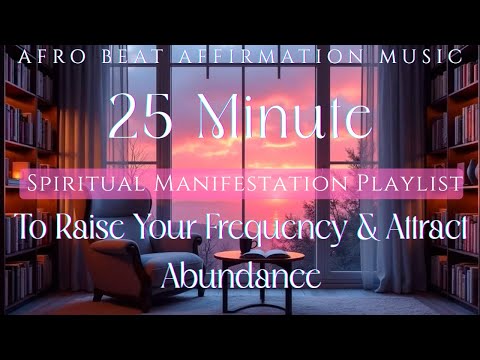 Spiritual🙌Manifestation Music | Raise Your Frequency to Attract Wealth🪄| Afrobeat Affirmation Music💫