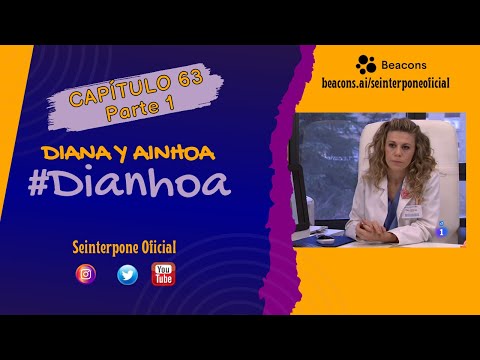63.- Diana & Ainhoa. #Dianhoa | #CentroMedico [PARTE 1]