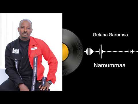 Namummaa | Gelana Garomsa Album 2 | Galaanaa Gaaromsaa