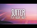 Petit Biscuit - Suffer (Ft. Skott) (Lyrics)