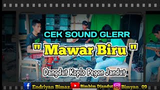 Download lagu Cek Sound Glerr !! // MAWAR BIRU // Dangdut Koplo Pegon Jandut mp3