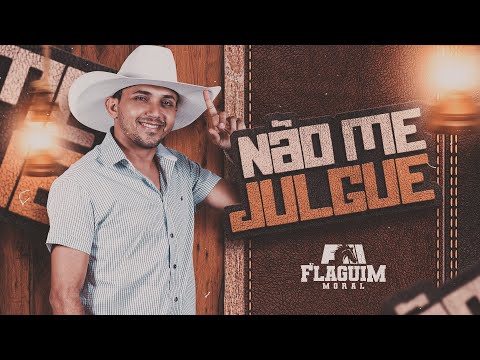 Flaguim Moral - Não Me Julgue