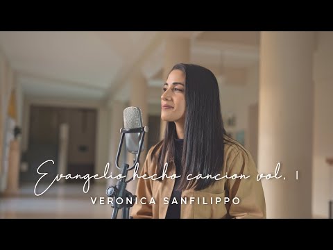 Evangelio Hecho Canción [Álbum completo] / Verónica Sanfilippo - Música Católica