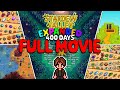 400 Days FULL MOVIE | Stardew Valley Expanded