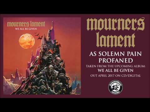 Mourners Lament - As Solemn Pain Profaned