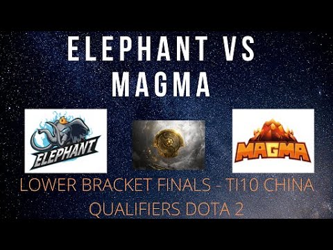 ELEPHANT vs MAGMA - LOWER BRACKET FINALS HIGHLIGHTS Bo3 - TI10 CHINA QUALIFIERS DOTA 2