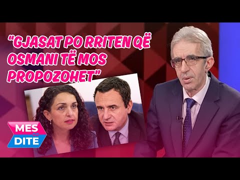 Pse po hesht Kurti për Osmanin?, Koci: Gjasat po rriten që Osmani të mos propozohet