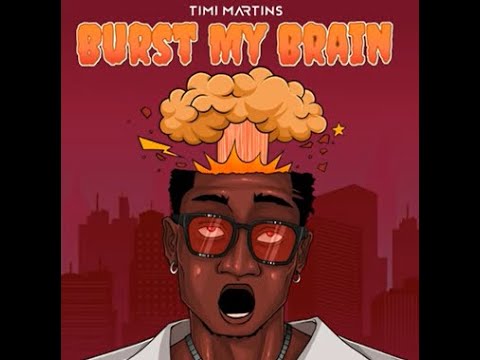 Timi Martins - Burst My Brain (BMB) (Official Lyric Video)