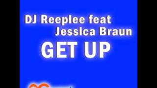 DJ Reeplee feat Jessica Braun - Get up