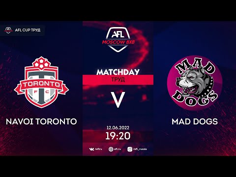 AFL22. AFL Cup Труд. Day 8. NAVOI TORONTO - MAD DOGS