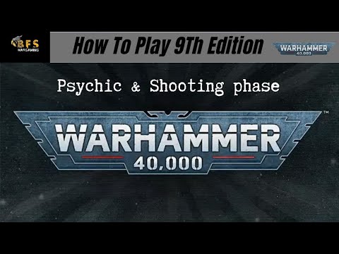How To Play Warhammer 40k 9th Edition Core Rules. Psychic Phase & Shooting Phase.