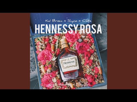 Hennessy Rosa (feat. Kid Brocc & Cletz)