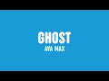 Ava Max - Ghost (Lyrics)