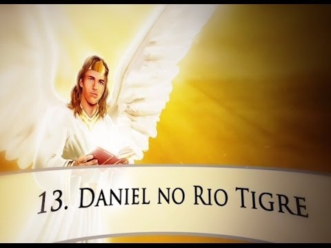 Bíblia Fácil Daniel  - Daniel no Rio Tigre