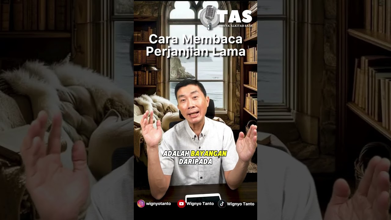 TAS#313 Cara membaca Kitab Perjanjian Lama