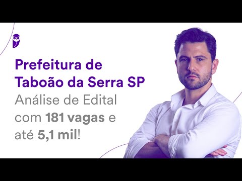 Prefeitura de Taboão da Serra SP: Análise de Edital com 181 vagas e até 5,1 mil!