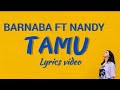 Tamu lyrics song {Track No.4} - Barnaba feat Nandy