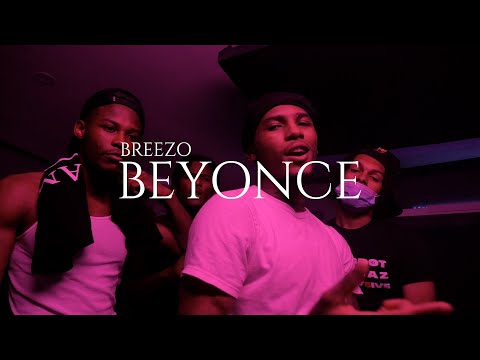 Breezogetmoney- Beyonce Dir By FyeVisualzNYC