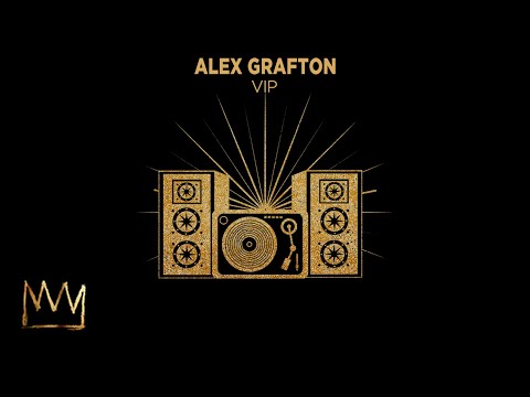 Alex Grafton - VIP (Official Audio)