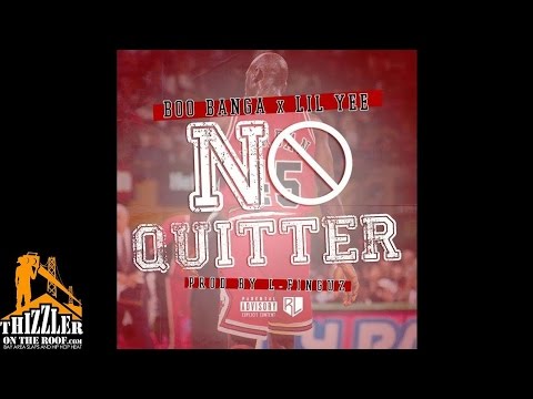 Boo Banga x Lil Yee - No Quitter [Prod. L-Finguz] [Thizzler.com]