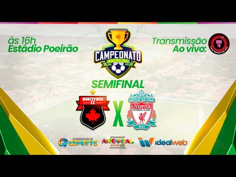 CAMPEONATO MUNICIPAL DE ANGICAL DO PIAUÍ // MONTEVIDÉU VS LIVERPOOL // SEMIFINAL