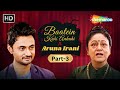Aruna Irani It Was A Dream To Work With Raj Kapoor Ji In Bobby Baatein Kahi Ankahi Podcast