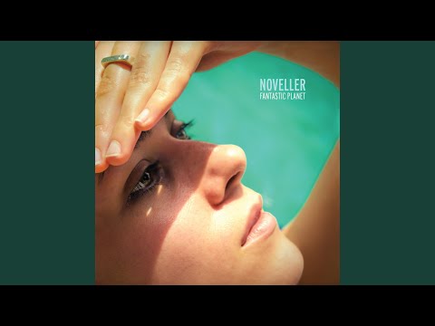 download lagu mp3 mp4 Noveller Fantastic Planet, download lagu Noveller Fantastic Planet gratis, unduh video klip Noveller Fantastic Planet