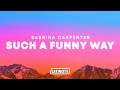 Sabrina Carpenter – Such A Funny Way (Lyrics)