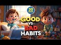 Good Habits Vs Bad Habits For Kids 30 Minute Ultimate Compilation 3D Animated Stories