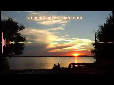 Stubenhocker - Pliant Soul - Melodic Techno - 120 bpm