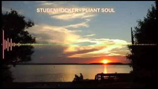 Stubenhocker - Pliant Soul - Melodic Techno - 120 bpm