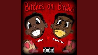 Bitches on Bitches (feat. Bandingo)