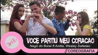 Voce partiu meu coração - Nego do Borel ft Anitta Wesley Safadão - Cia DNA