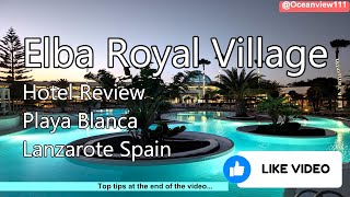 Elba Lanzarote Royal Village Resort - Full Review | Playa Blanca Family Holiday