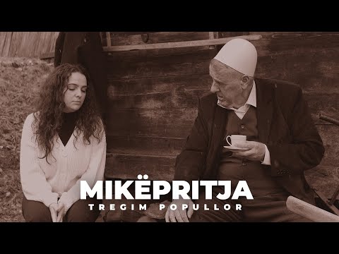 Tregim Popullor - Mikëpritja (Official Video 4K)