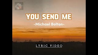 Lyric Video - You Send Me - Michael Bolton Version