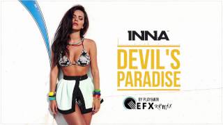INNA - Devil&#39;s Paradise (efx remix)