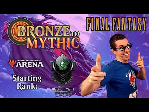 💿 Bronze To Mythic: Episode 11 - Starting Rank: Platinum 1 - MTG Arena: ✨ Final Fantasy ✨