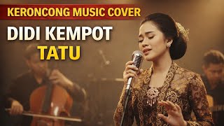 Download lagu TATU – DIDI KEMPOT | KERONCONG COVER BY YTAULIAMUSIC KERONCONG mp3