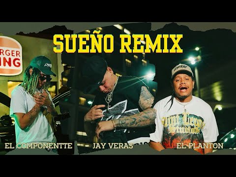 Jay Veras, El Componentte, El Planton RD - Sueño Remix (Video Oficial)