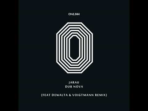 Jarau - Dubnova (Dewalta & Voigtmann Remix) [ONE044]