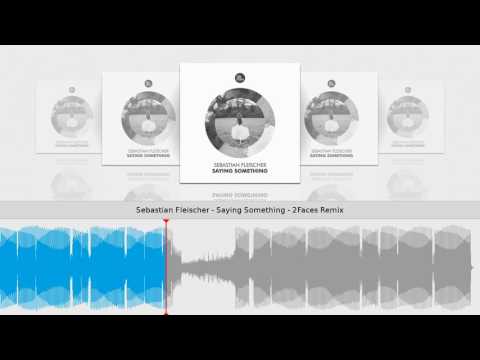 Sebastian Fleischer - Saying Something - 2Faces Remix